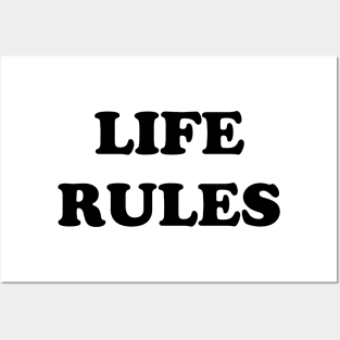 Life Rules Posters and Art